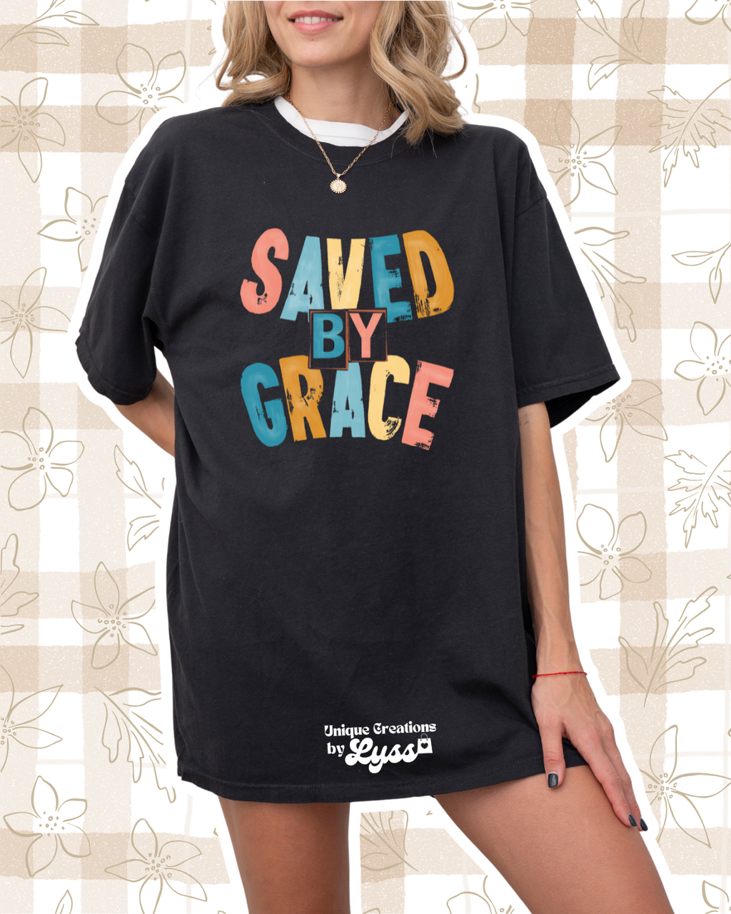 SAVED BY GRACE ADULT TEE/SWEATER/HOODIE