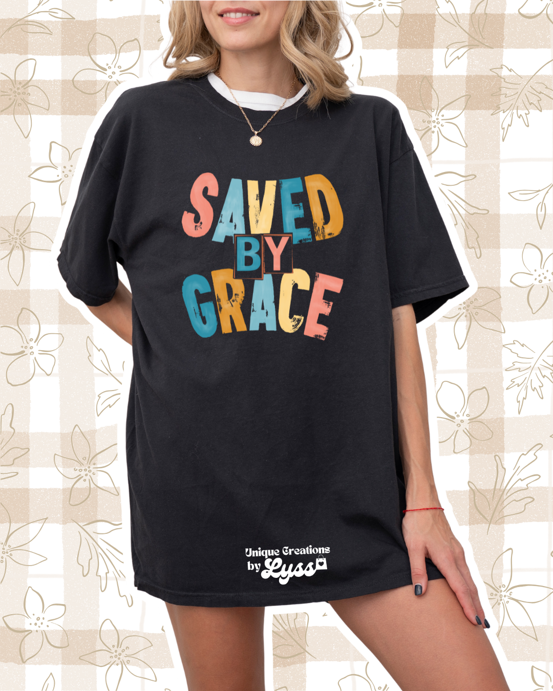 SAVED BY GRACE ADULT TEE/SWEATER/HOODIE