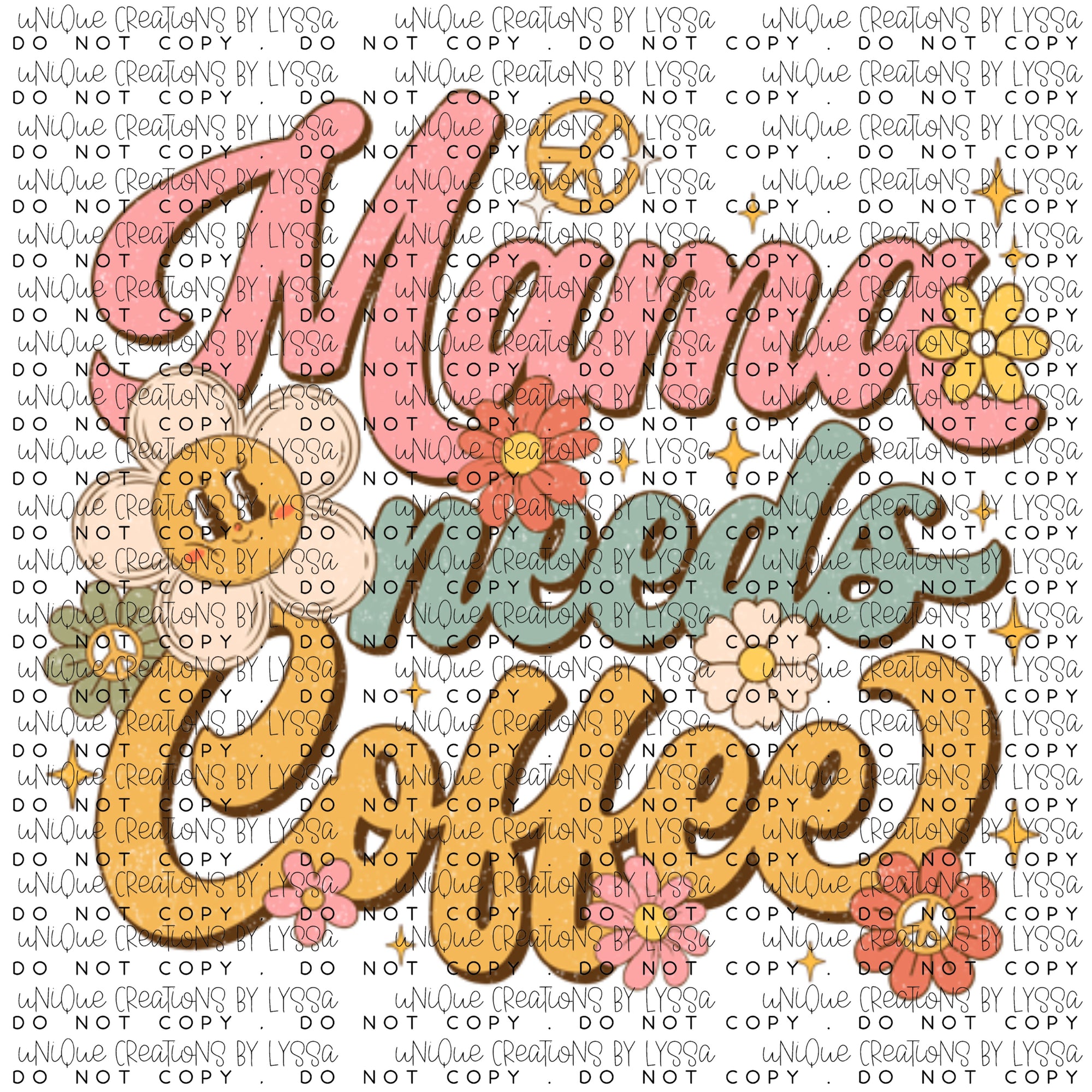FLORAL MAMA NEEDS COFFEE DTF TRANSFER