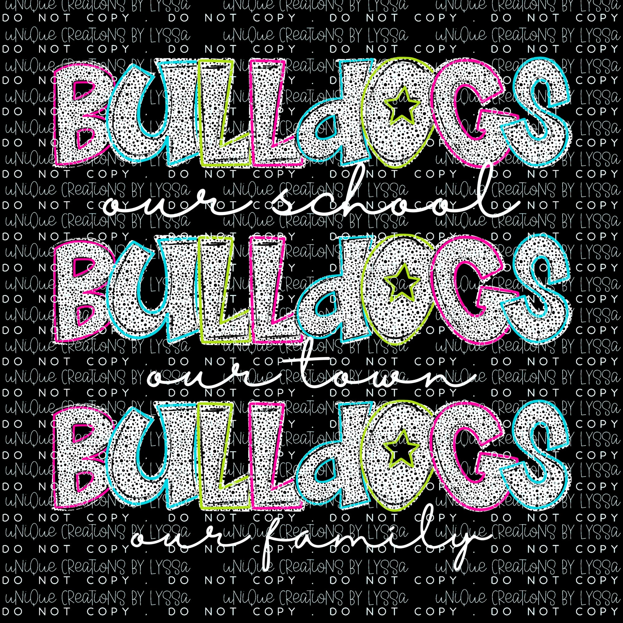 BULLDOGS OUR SCHOOL, TEAM & FAMILY DTF TRANSFER