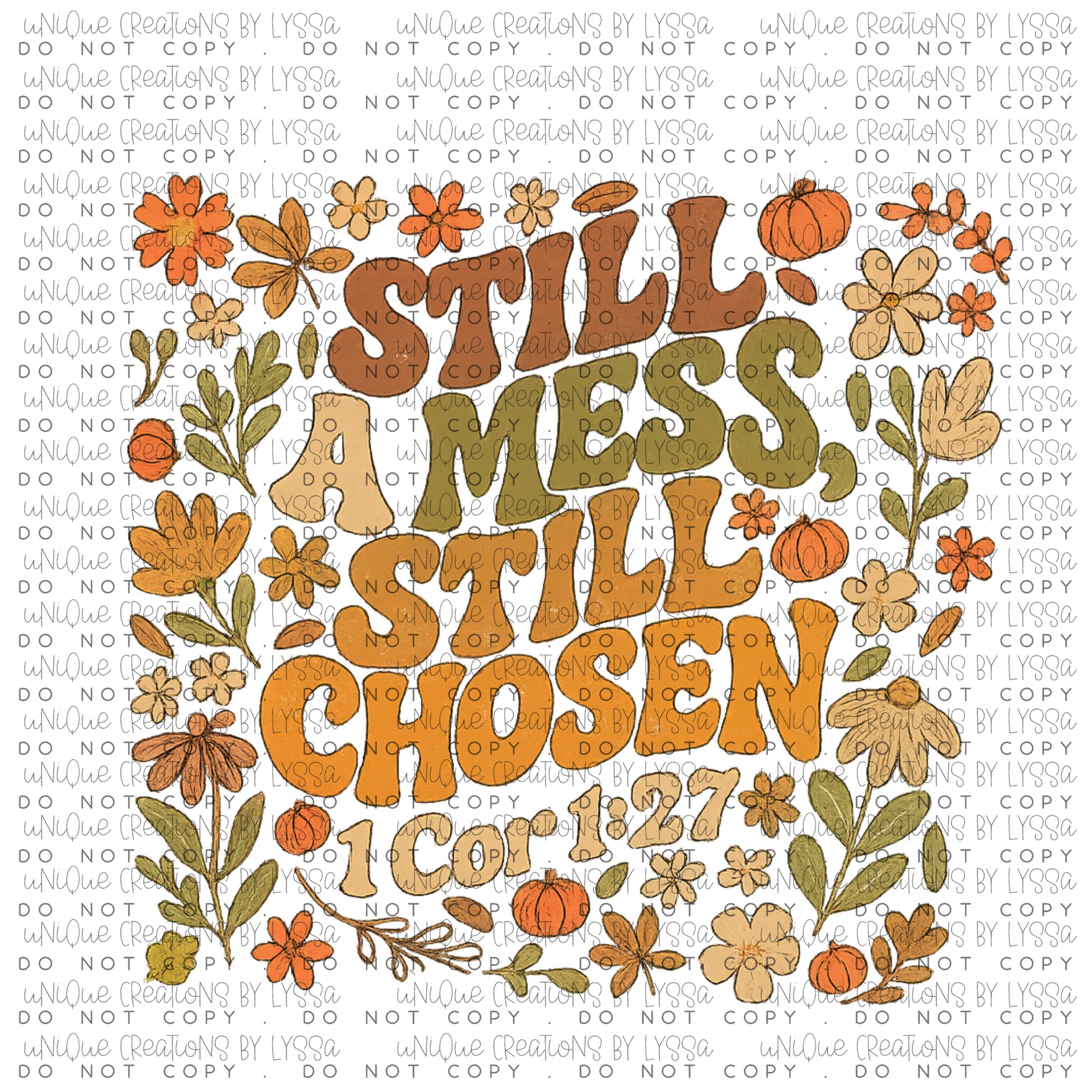 STILL A MESS STILL CHOSEN DTF TRANSFER