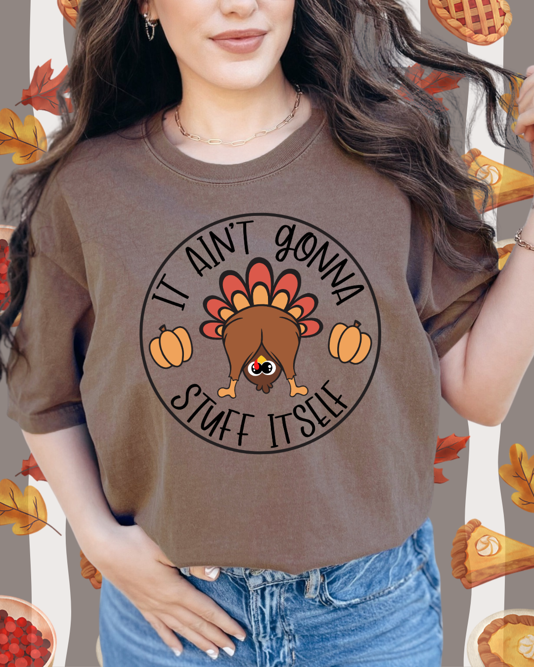 IT AIN’T GONNA STUFF ITSELF TEE/SWEATER