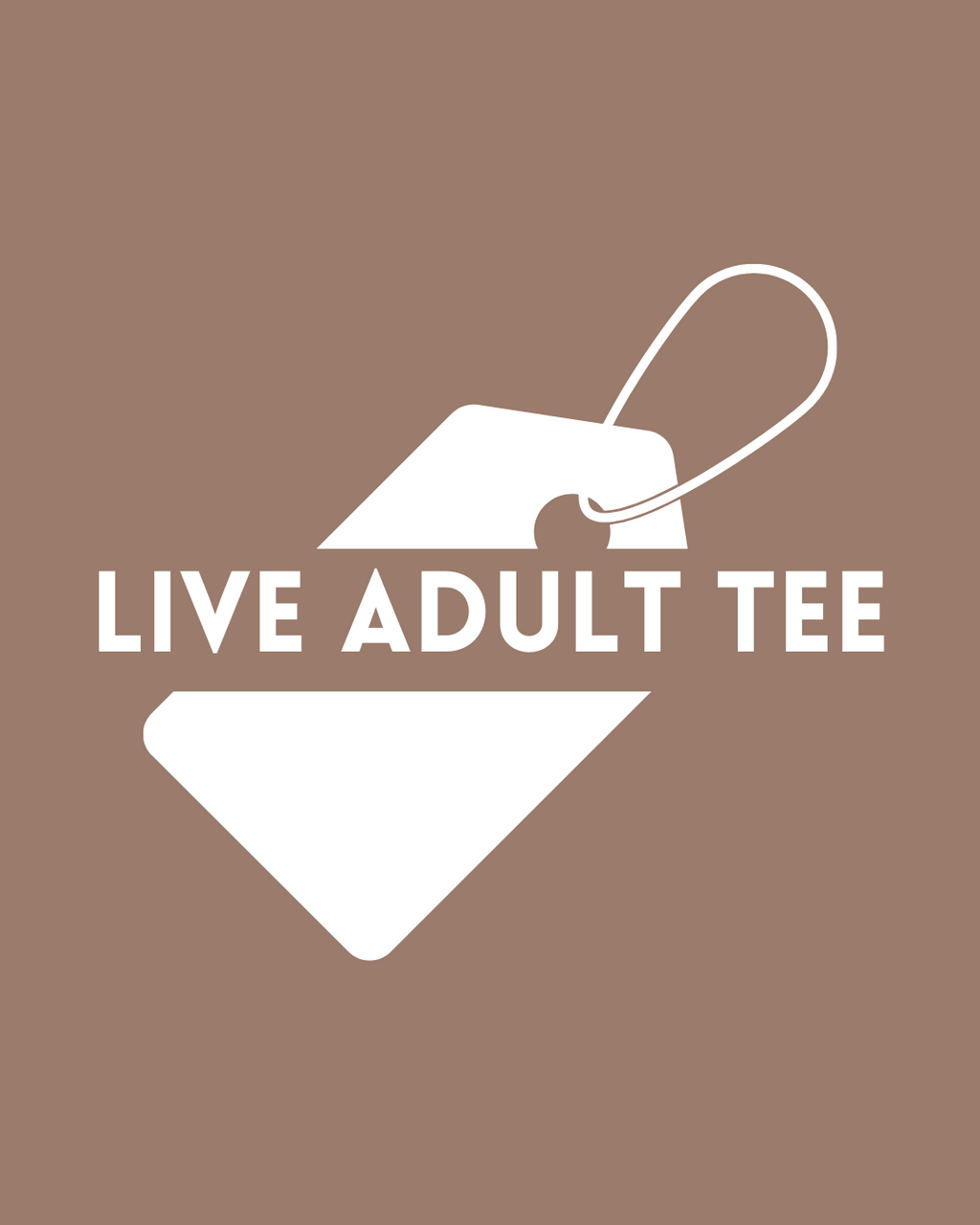 LIVE ADULT TEE