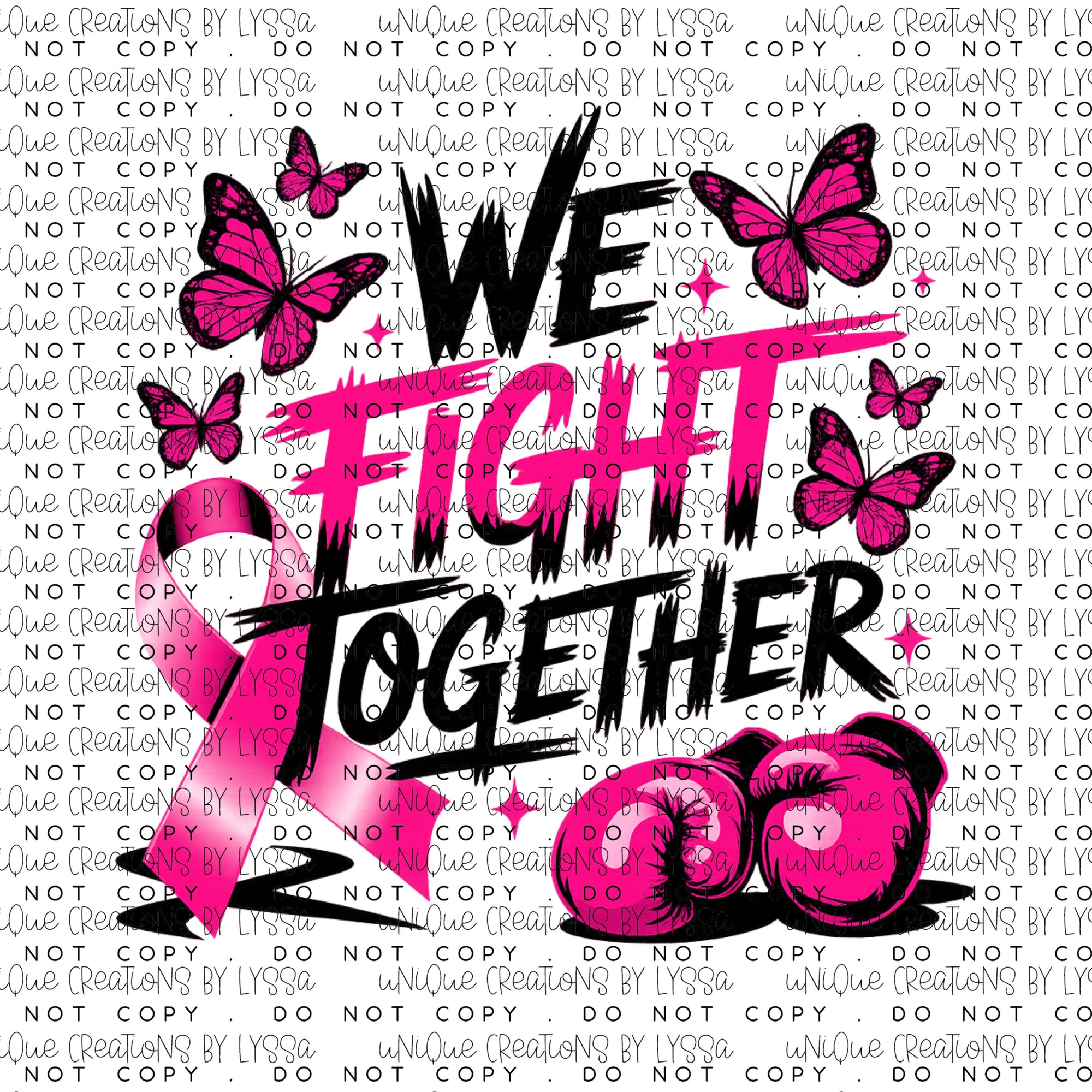 WE FIGHT TOGETHER DTF TRANSFER