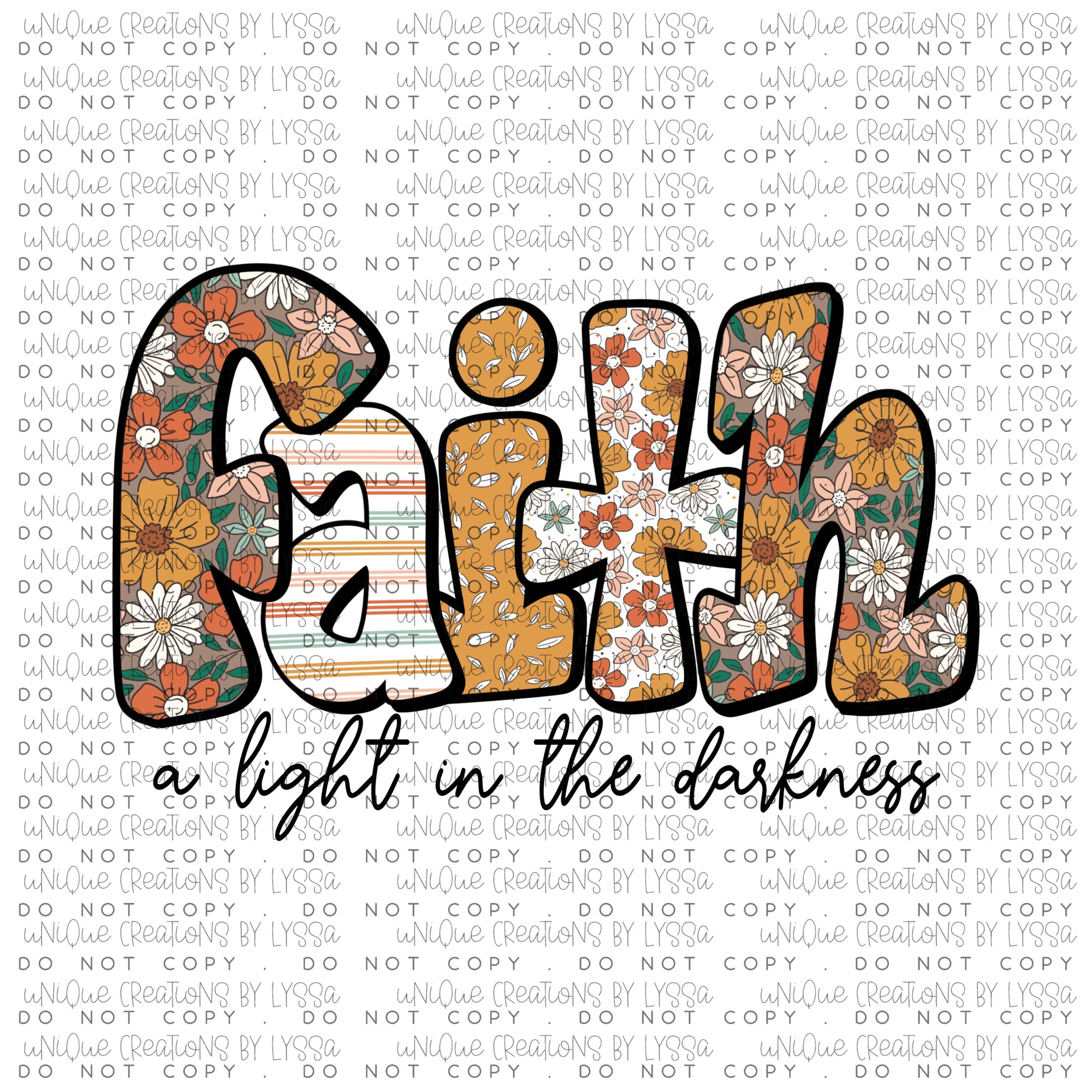 FAITH A LIGHT IN THE DARKNESS DTF TRANSFER