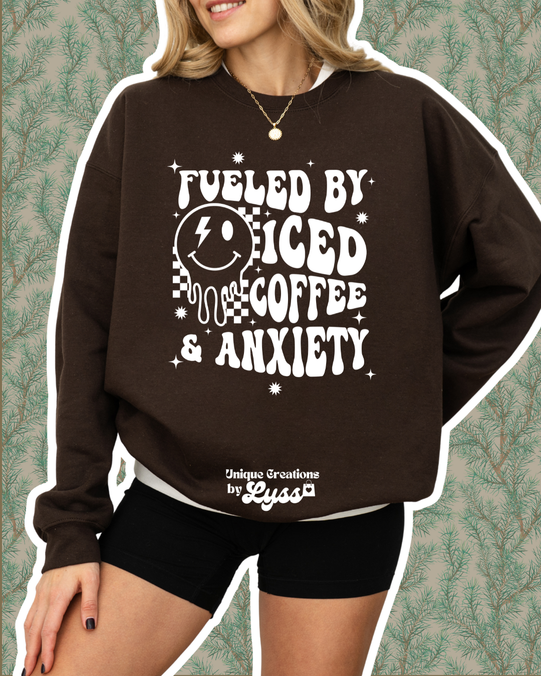 FUELED BY ICED COFFEE & ANXIETY ADULT TEE/SWEATER/HOODIE