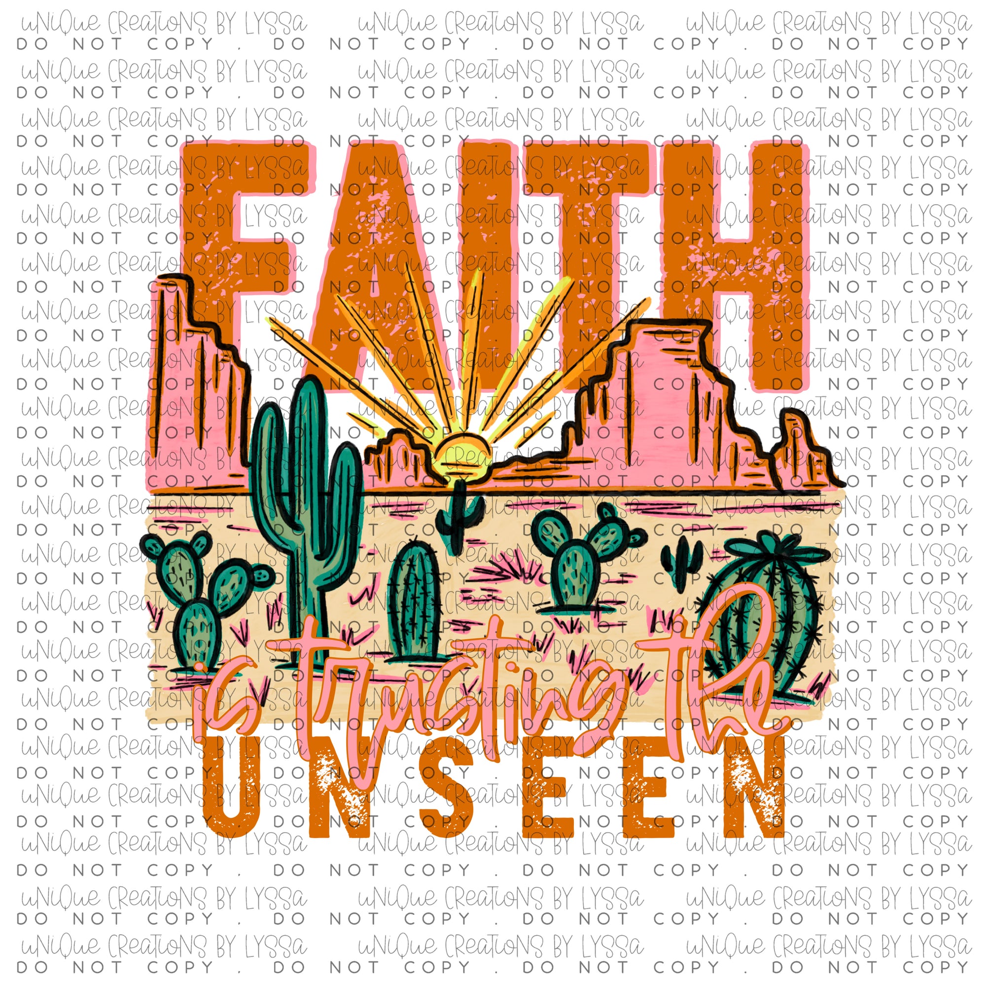 FAITH IS TRUSTING THE UNSEEN DTF TRANSFER