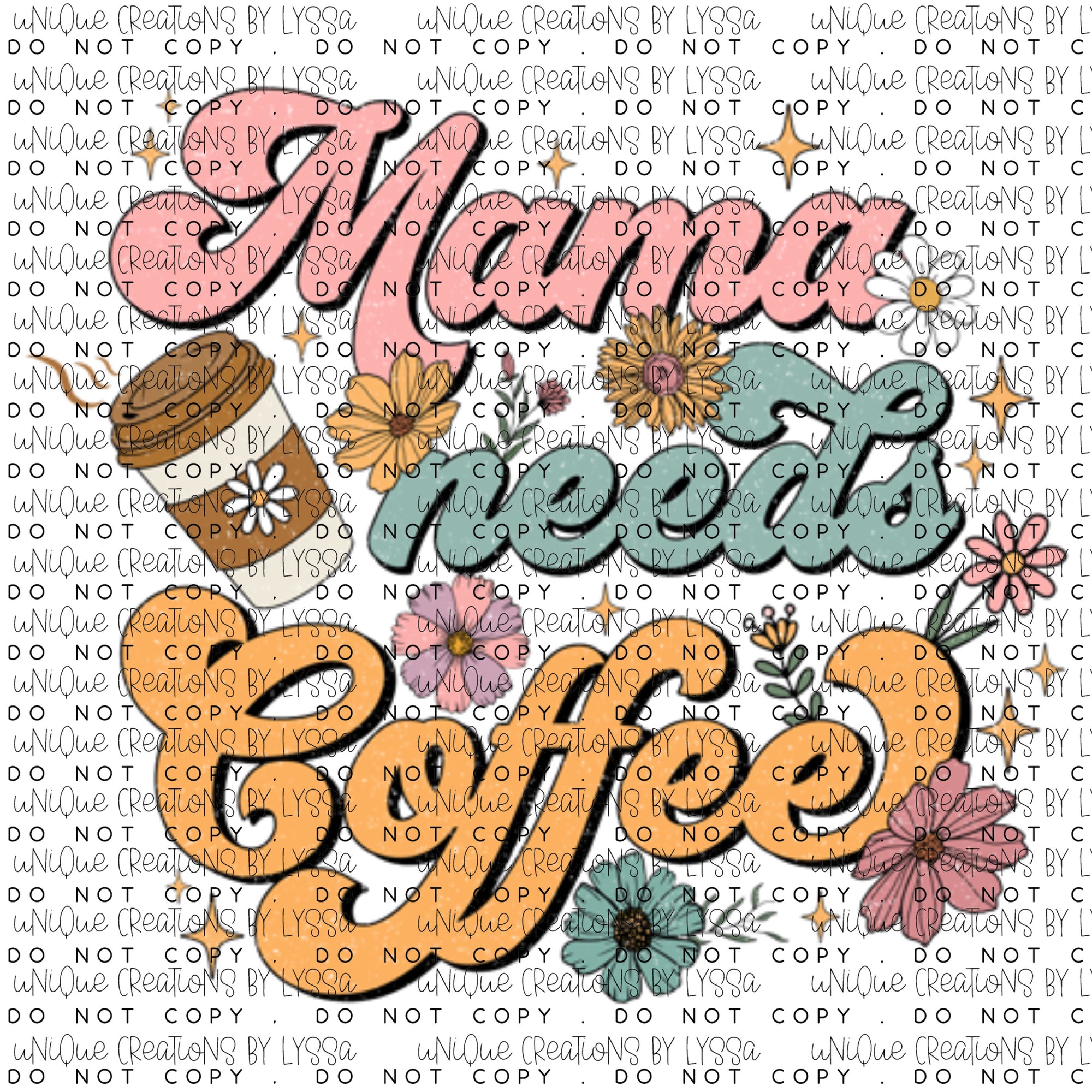 MAMA NEEDS COFFEE DTF TRANSFER