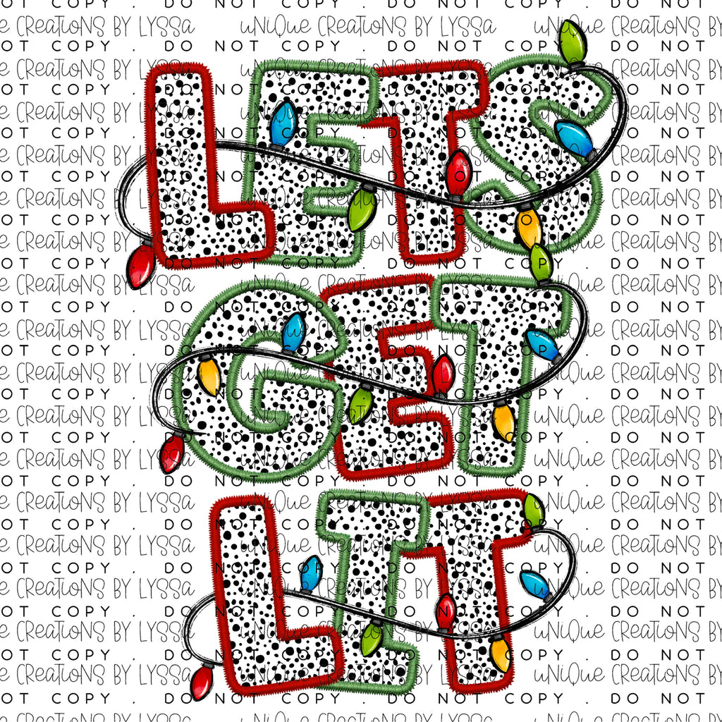 LETS GET LIT DTF TRANSFER/UVDTF DECAL