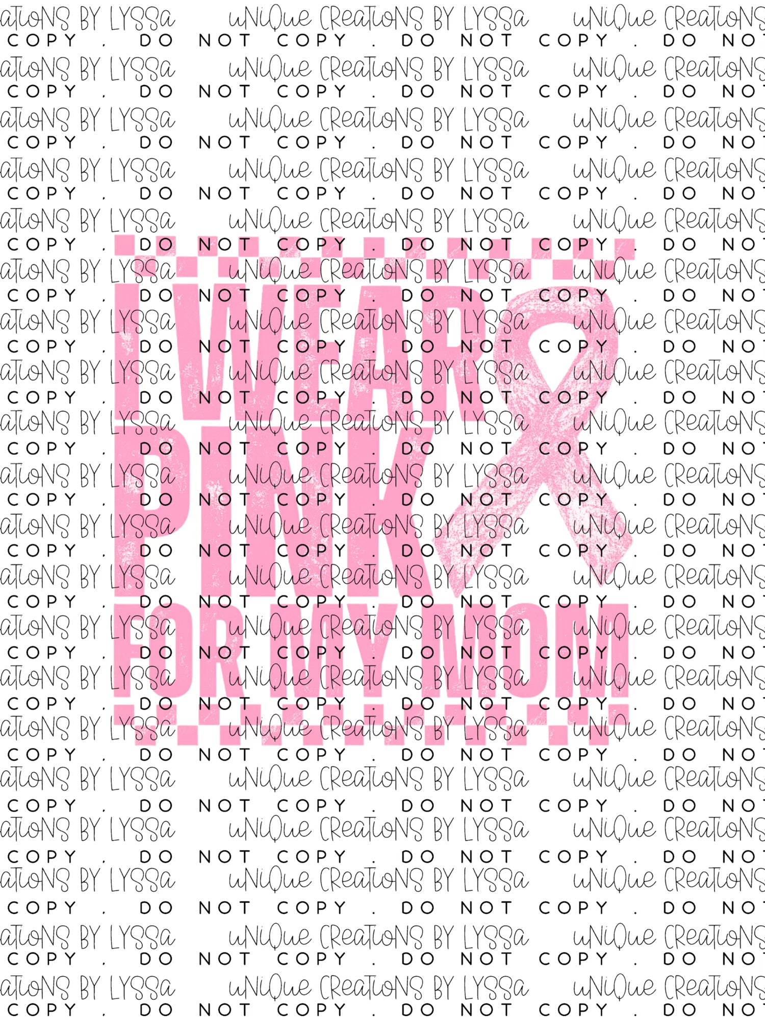 i WEAR PINK FOR MY MOM DTF TRANSFER