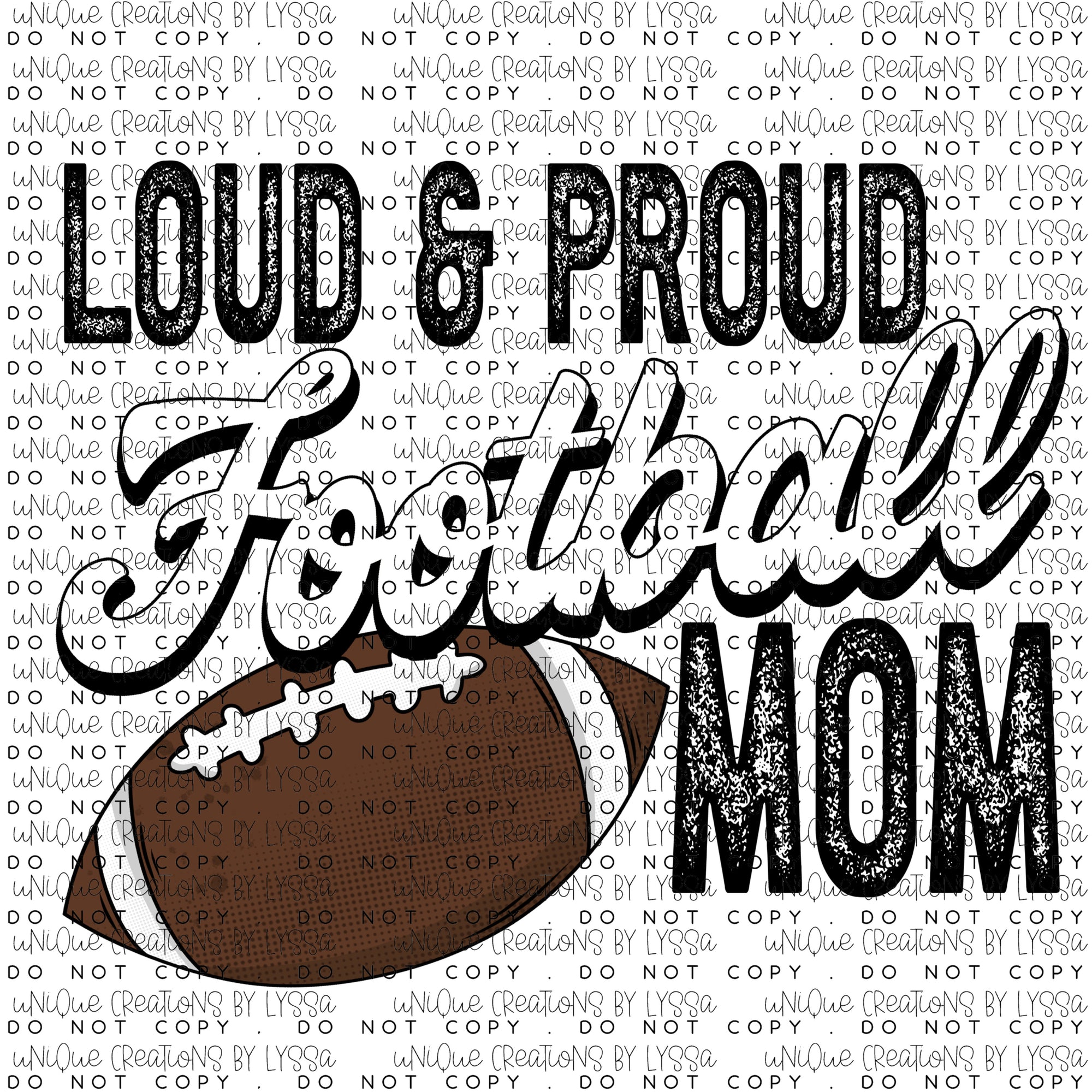 LOUD & PROUD FOOTBALL MOM DTF TRANSFER