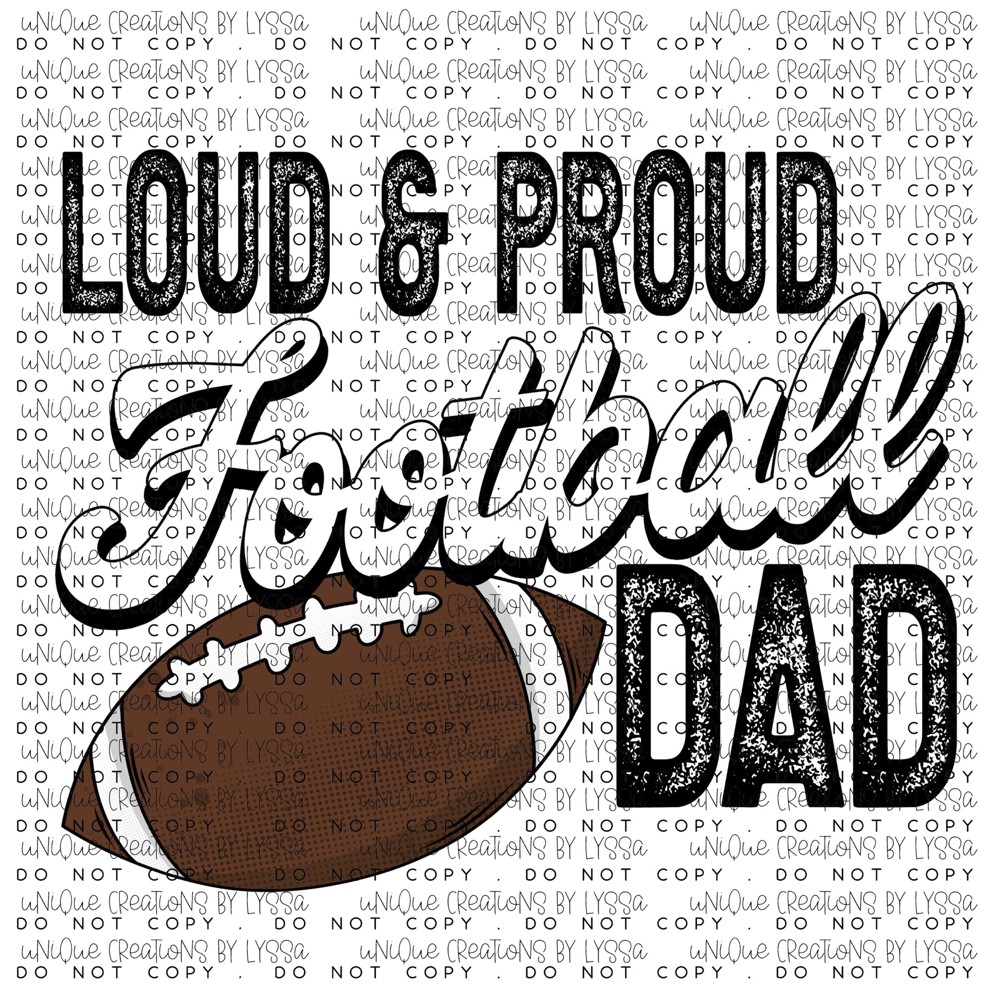 LOUD & PROUD FOOTBALL DAD DTF TRANSFER