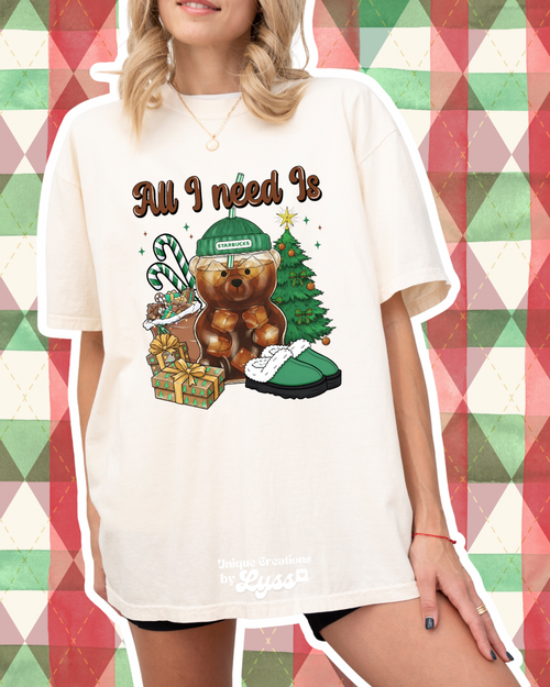 ALL I  NEED IS STARBUCKS COFFEE BEAR TEE/SWEATER